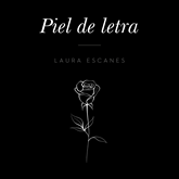 Audiolibro Piel de letra  - autor Laura Escanes   - Lee Laura Escanes