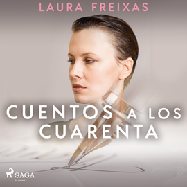 Audiolibro Cuentos a los cuarenta  - autor Laura Freixas Revuelta   - Lee Marta Aparicio