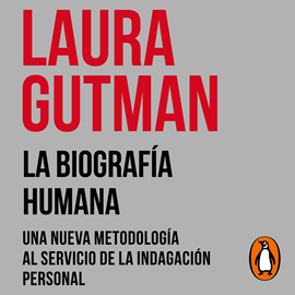 Audiolibro La biografía humana - Una nueva metodología al servicio de la indagación personal  - autor Laura Gutman   - Lee Mara Brenner
