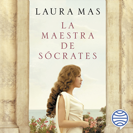 Audiolibro La maestra de Sócrates  - autor Laura Mas   - Lee Olga María García Panadero