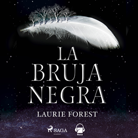 Audiolibro La bruja negra (Las crónicas de la bruja negra 1)  - autor Laurie Forest   - Lee Paloma Insa Rico