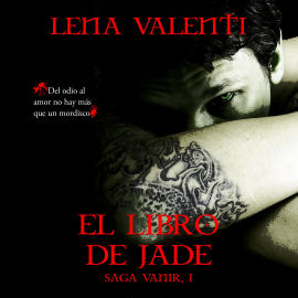 Audiolibro El libro de Jade  - autor Lena Valenti   - Lee Julio Hernández