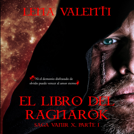 Audiolibro El libro del Ragnarök, parte I  - autor Lena Valenti   - Lee Borja Abad