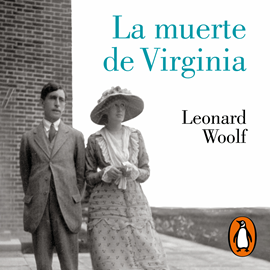 Audiolibro La muerte de Virginia  - autor Leonard Woolf   - Lee Eugenio Gómez