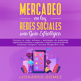 Audiolibro Mercadeo en las Redes Sociales: una Guía Estratégica  - autor Leonardo Gómez   - Lee Nicolas Riedel