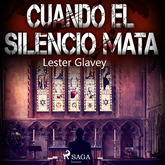 Audiolibro Cuando el silencio mata  - autor Lester Glavey   - Lee Pablo López