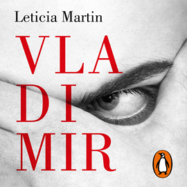 Audiolibro Vladimir (Premio Lumen 2023)  - autor Leticia Martin   - Lee Noelia Antúnez