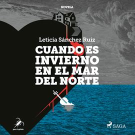 Audiolibro Cuando es invierno en el mar del norte  - autor Leticia Sánchez Ruiz   - Lee Mamen Mengó