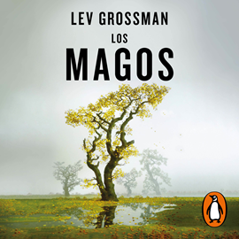 Audiolibro Los magos (Trilogía Los Magos 1)  - autor Lev Grossman   - Lee Víctor Manuel Espinoza