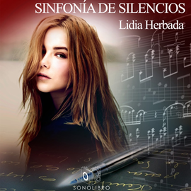 Audiolibro Sinfonía de silencios  - autor Lidia Herbada   - Lee Mariluz Parras