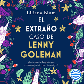 Audiolibro El extraño caso de Lenny Goleman  - autor Liliana Blum   - Lee Cristina Tenorio