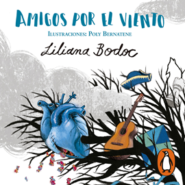 Audiolibro Amigos por el viento  - autor Liliana Bodoc   - Lee Matilde Ávila
