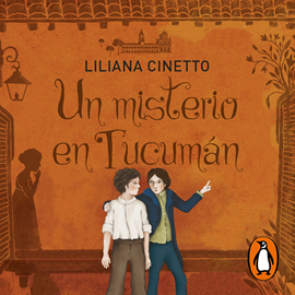 Audiolibro Un misterio en Tucumán  - autor Liliana Cinetto   - Lee Diego Longstaff