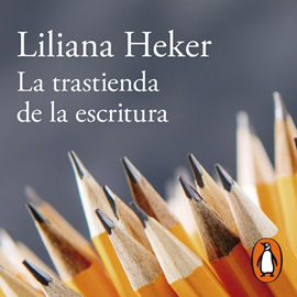 Audiolibro La trastienda de la escritura  - autor Liliana Heker   - Lee Luciana Falcón