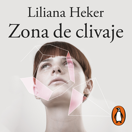 Audiolibro Zona de clivaje  - autor Liliana Heker   - Lee Solana Malacco