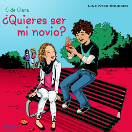 Audiolibro C de Clara 2 - ¿Quieres ser mi novio?  - autor Line Kyed Knudsen   - Lee Victoria Ansena