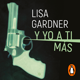 Audiolibro Y yo a ti más (Tessa Leoni 1)  - autor Lisa Gardner   - Lee Equipo de actores