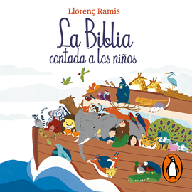 Audiolibro La Biblia contada a los niños  - autor Llorenç Ramis   - Lee Equipo de actores