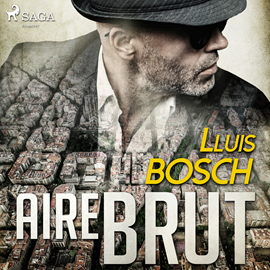 Audiolibro Aire brut  - autor Lluis Bosch   - Lee Joan Mora