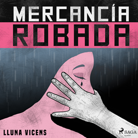 Audiolibro Mercancía Robada  - autor Lluna Vicens   - Lee Gilda Pizarro