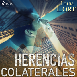 Audiolibro Herencias colaterales  - autor Lluís Lort   - Lee Germán Gijón