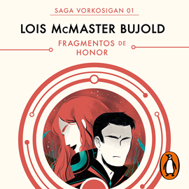 Audiolibro Fragmentos de honor (Las aventuras de Miles Vorkosigan 1)  - autor Lois McMaster Bujold   - Lee Raúl Rodríguez