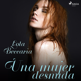 Audiolibro Una mujer desnuda  - autor Lola Beccaria   - Lee Sonia Román