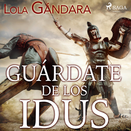 Audiolibro Guárdate de los Idus  - autor Lola Gándara   - Lee Nuria Samsó