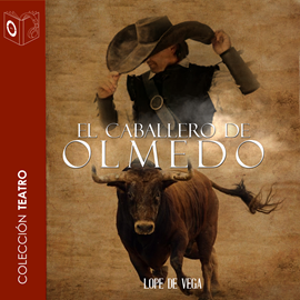 Audiolibro El caballero de Olmedo  - autor Lope de Vega   - Lee Equipo de actores