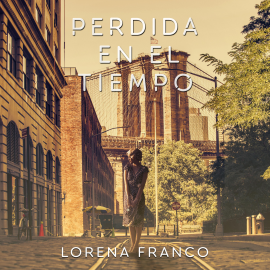 Audiolibro Perdida en el tiempo  - autor Lorena Franco   - Lee Marta Górriz