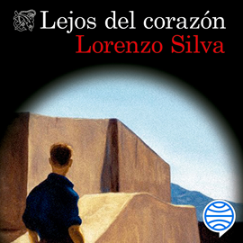 Audiolibro Lejos del corazón  - autor Lorenzo Silva   - Lee Miguel Coll