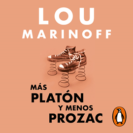 Audiolibro Más Platón y menos Prozac  - autor Lou Marinoff   - Lee Sebastián Rosas