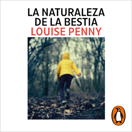 Audiolibro La naturaleza de la bestia (Inspector Armand Gamache 11)  - autor Louise Penny   - Lee Javier Lacroix