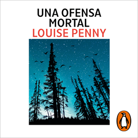 Audiolibro Una ofensa mortal (Inspector Armand Gamache 12)  - autor Louise Penny   - Lee Javier Lacroix