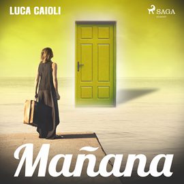 Audiolibro Mañana  - autor Luca Caioli   - Lee Fernando Caride