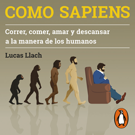Audiolibro Como sapiens  - autor Lucas Llach   - Lee Javier Gómez