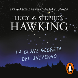 Audiolibro La clave secreta del universo (La clave secreta del universo 1)  - autor Lucy Hawking   - Lee Alberto Santillán