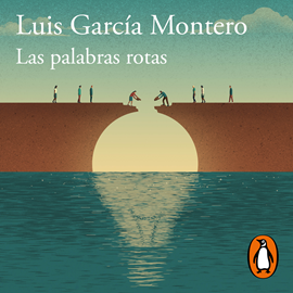 Audiolibro Las palabras rotas  - autor Luis García Montero   - Lee Juan Ochoa