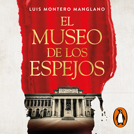 Audiolibro El museo de los espejos  - autor Luis Montero Manglano   - Lee Alberto Mieza