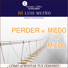 Audiolibro Poder el miedo al miedo  - autor Luis Muiño   - Lee Jonathan A. Miranda Dirzo