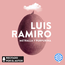 Audiolibro Metralla y purpurina  - autor Luis Ramiro   - Lee Luis Ramiro