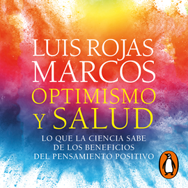 Audiolibro Optimismo y salud  - autor Luis Rojas Marcos   - Lee Equipo de actores