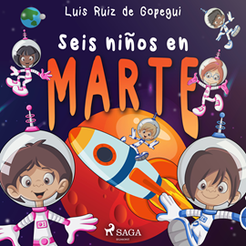 Audiolibro Seis niños en Marte  - autor Luis Ruiz de Gopegui   - Lee Begoña Eguileor-Nuria Marín