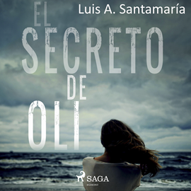 Audiolibro El secreto de Oli  - autor Luis Santamaria   - Lee Pepe Gonzalez
