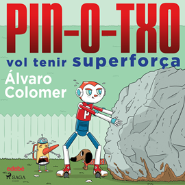 Audiolibro PIN-0-TXO vol tenir superforça  - autor Álvaro Colomer   - Lee Roger Serradell