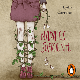 Audiolibro Nada es suficiente  - autor Lydia Carreras   - Lee Agostina Longo