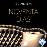 Audiolibro Noventa días  - autor M. C. Andrews   - Lee Lola Sans