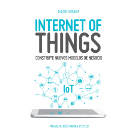 Audiolibro Internet of Things  - autor Maciej Kranz   - Lee Miguel Coll