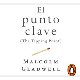 Audiolibro El punto clave (The Tipping Point)  - autor Malcolm Gladwell   - Lee Edson Matus