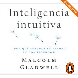 Audiolibro Inteligencia intuitiva  - autor Malcolm Gladwell   - Lee Edson Matus
